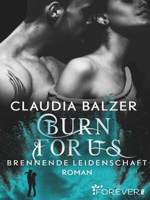cover image of Burn for Us--Brennende Leidenschaft